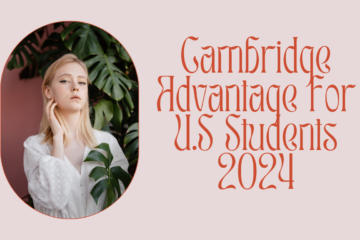 Cambridge Advantage for U.S Students 2024