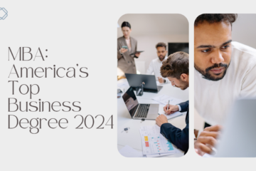 MBA: America’s Top Business Degree 2024