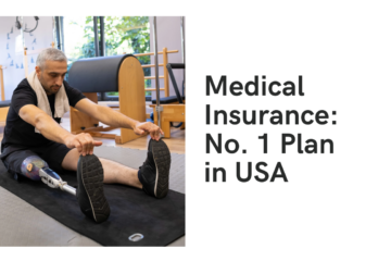 Medical Insurance: No. 1 Plan in USA