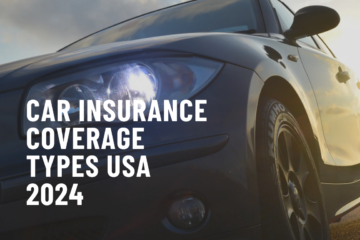 Car Insurance Coverage Types USA 2024