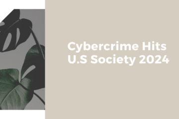 Cybercrime Hits U.S Society 2024