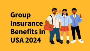 Group Insurance Benefits in USA 2024