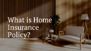 what is a home insurance policy