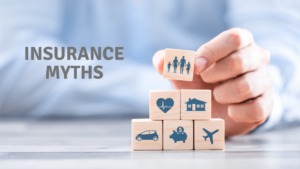 10 Common Insurance Myths Busted: Separating Facts from Fiction